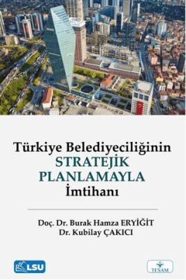 Türkiye Belediyeciliğinin Stratejik Planlamayla İmtihanı - 1