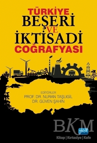 Türkiye Beşeri ve İktisadi Coğrafyası - Nobel Akademik Yayıncılık