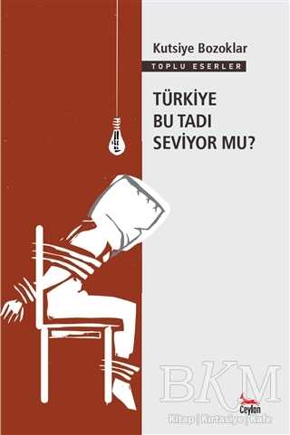 Türkiye Bu Tadı Seviyor mu? - Ceylan Yayınları