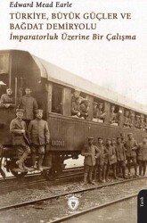 Türkiye, Büyük Güçler ve Bağdat Demiryolu - Dorlion Yayınları