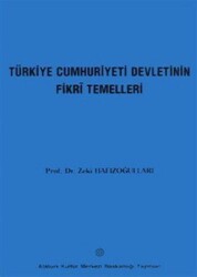 Türkiye Cumhuriyeti Devletinin Fikri Temelleri - Atatürk Kültür Merkezi Yayınları