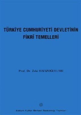 Türkiye Cumhuriyeti Devletinin Fikri Temelleri - 1