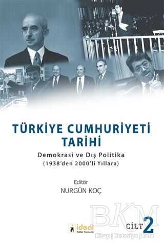 Türkiye Cumhuriyeti Tarihi Cilt 2 - İdeal Kültür Yayıncılık