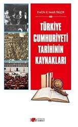 Türkiye Cumhuriyeti Tarihinin Kaynakları - Berikan Yayınevi