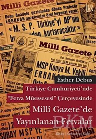 Türkiye Cumhuriyeti’nde Fetva Müessesesi Çerçevesinde Milli Gazete’de Yayınlanan Fetvalar