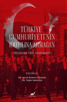 Türkiye Cumhuriyeti’nin 100. Yılına Armağan
