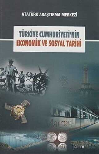 Türkiye Cumhuriyeti`nin Ekonomik ve Sosyal Tarihi Cilt: 2