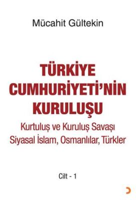 Türkiye Cumhuriyeti’nin Kuruluşu Cilt -1 - 1
