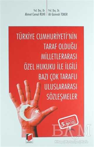 Türkiye Cumhuriyeti'nin Taraf Olduğu Milletlerarası Özel Hukuku İle İlgili Bazı Çok Taraflı Uluslararası Sözleşmeler