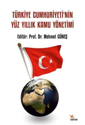Türkiye Cumhuriyeti’nin Yüz Yıllık Kamu Yönetimi - 1