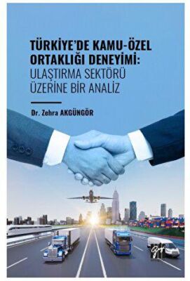 Türkiye` de Kamu-Özel Ortaklığı Deneyimi: Ulaştırma Sektörü Üzerine Bir Analiz - 1