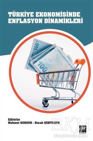 Türkiye Ekonomisinde Enflasyon Dinamikleri - Gazi Kitabevi