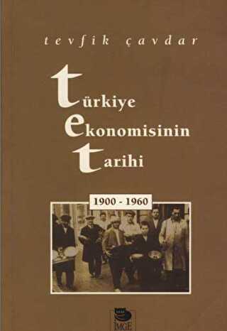 Türkiye Ekonomisinin Tarihi 1900 - 1960