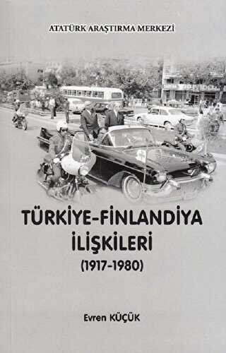 Türkiye - Finlandiya İlişkileri 1917-1980