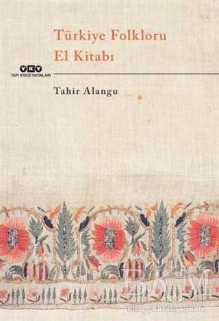 Türkiye Folkloru El Kitabı - Yapı Kredi Yayınları