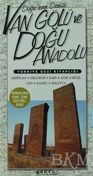 Türkiye Gezi Kitaplığı: Doğunun Denizi Van Gölü ve Doğu Anadolu