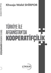 Türkiye İle Afganistan`da Kooperatifçilik - Liman Yayınevi