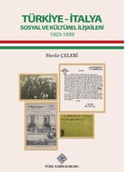 Türkiye - İtalya Sosyal ve Kültürel İlişkileri 1923 - 1939 - Türk Tarih Kurumu Yayınları