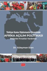 Türkiye Kamu Diplomasisi Ekseninde Afrika Açılım Politikası-Değerler-Fırsatlar-Yardımlar - Nobel Bilimsel Eserler