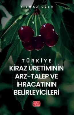 Türkiye Kiraz Üretiminin Arz-Talep ve İhracatının Belirleyicileri - 1