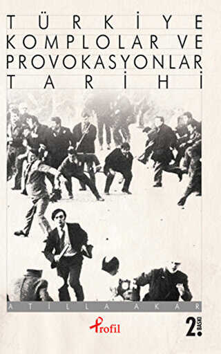 Türkiye Komplolar ve Provokasyonlar Tarihi - Profil Kitap