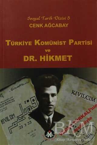 Türkiye Komünist Partisi ve Dr. Hikmet - Sosyal İnsan Yayınları