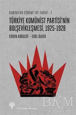 Türkiye Komünist Partisi’nin Bolşevikleşmesi, 1925-1928