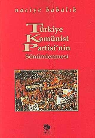 Türkiye Komünist Partisi’nin Sönümlenmesi - 1