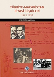 Türkiye - Macaristan Siyasi İlişkileri 1923 - 1938 - Türk Tarih Kurumu Yayınları