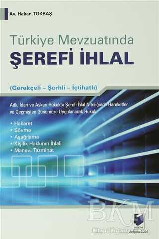 Türkiye Mevzuatında Şerefi İhlal - Adalet Yayınevi