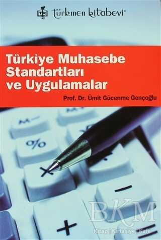 Türkiye Muhasebe Standartları ve Uygulamalar