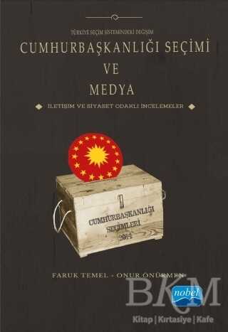 Türkiye Seçim Sistemindeki Değişim Cumhurbaşkanlığı Seçimi ve Medya