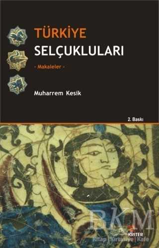 Türkiye Selçukluları - Makaleler - Kriter Yayınları