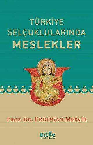 Türkiye Selçuklularında Meslekler - Bilge Kültür Sanat