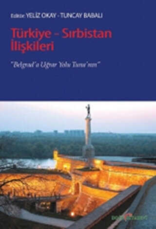 Türkiye - Sırbistan İlişkileri - Doğu Kitabevi