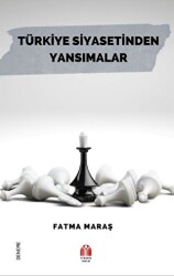 Türkiye Siyasetinden Yansımalar - Yükseliş Yayınları