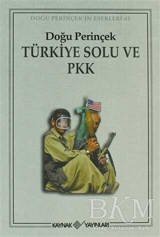 Türkiye Solu ve PKK - Kaynak Yayınları