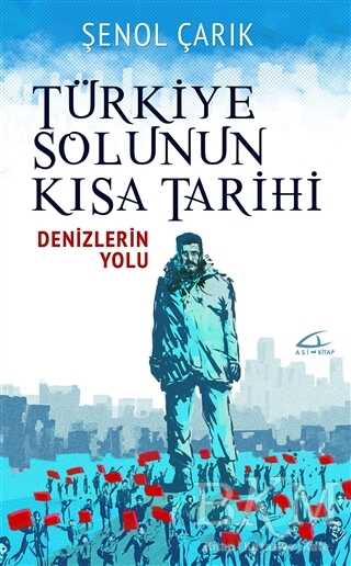 Türkiye Solunun Kısa Tarihi - Asi Kitap