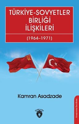 Türkiye - Sovyetler Birliği İlişkileri 1964 - 1971 - 1