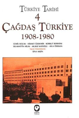 Türkiye Tarihi Cilt: 4 Çağdaş Türkiye 1908-1980 kapağı
