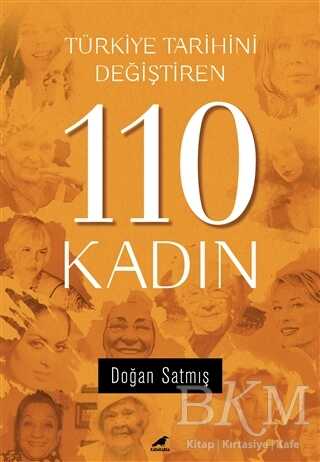 Türkiye Tarihini Değiştiren 110 Kadın - Kara Karga Yayınları