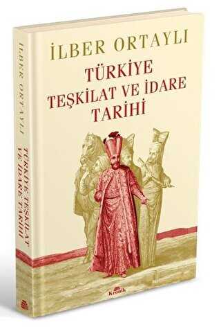 Türkiye Teşkilat ve İdare Tarihi Ciltli - Kronik Kitap
