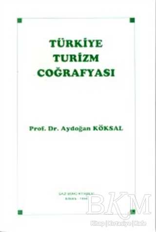Türkiye Turizm Coğrafyası - Gazi Kitabevi