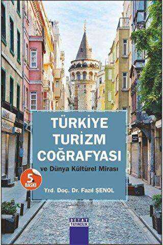 Türkiye Turizm Coğrafyası ve Dünya Kültürel Mirası