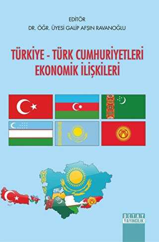 Türkiye - Türk Cumhuriyetleri Ekonomik İlişkileri