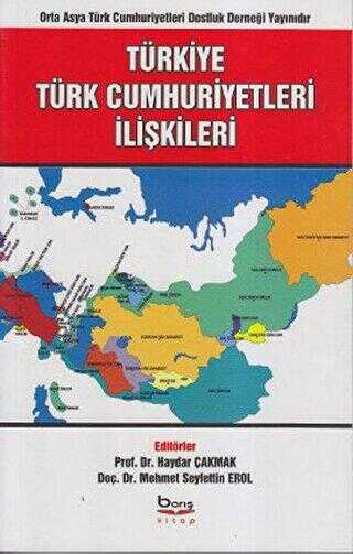 Türkiye Türk Cumhuriyetleri İlişkileri - Barış Kitap