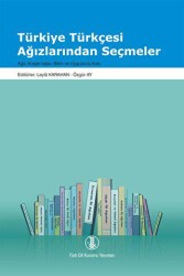 Türkiye Türkçesi Ağızlarından Seçmeler - Türk Dil Kurumu Yayınları
