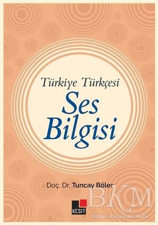 Türkiye Türkçesi Ses Bilgisi - Kesit Yayınları