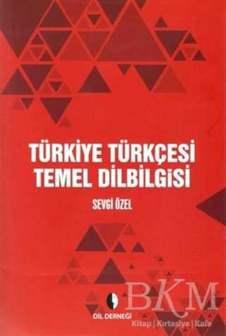 TÜRKİYE TÜRKÇESİ TEMEL DİLBİLGİSİ - Dil Derneği Kitapları