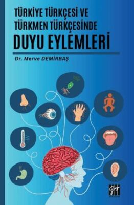 Türkiye Türkçesi ve Türkmen Türkçesinde Duyu Eylemleri - 1